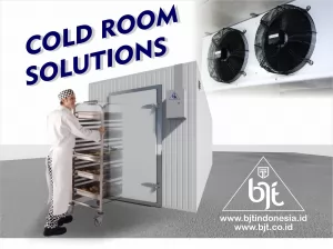 Inovasi Gudang Penyimpanan Dingin: Cold Room, Chiller, dan Freezer oleh PT. BJT